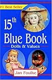 Blue Book Dolls and Values, 15th Edition