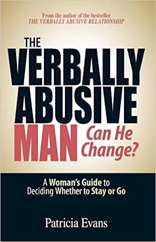 Amazon Com The Verbally Abusive Man Can He Change A Woman S Guide To Deciding Whether To Stay Or Go 9781593376536 Evans Patricia Books