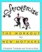 Strollercize: The Workout for New Mothers by
