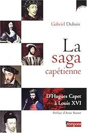 La  saga capétienne
