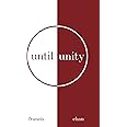Until Unity