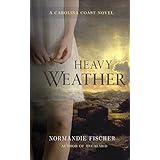 Heavy Weather: A Carolina Coast Novel (Carolina  Coast Stories Book 2)