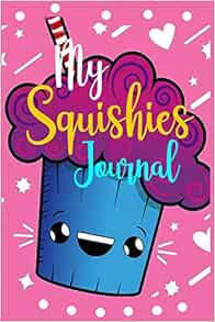 My Squishies Journal: Draw And Write Journal My Favorite Squishy Kids Handwriting, Creativity
