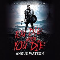 You Die When You Die You Die When You Die