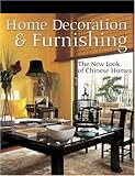 Home Decoration and Furnishing: The New Look of Chinese Homes by 