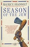 Front cover for the book Season of the Jew by Maurice Shadbolt