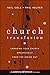 Church Transfusion: Changing Your Church Organically--From the Inside Out by Neil Cole, Phil Helfer
