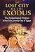The Lost City of the Exodus: The Archaeological Evidence behind the Journey Out of Egypt