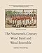 The History and Literature of the Wind Band and Wind Ensemble: The Nineteenth-Century Wind Band and by Dr David Whitwell, Craig Dabelstein