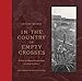 In the Country of Empty Crosses: The Story of a Hispano Protestant Family in Catholic New Mexico by 