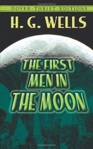 The First Men in the Moon (Dover Thrift Editions: SciFi/Fantasy)