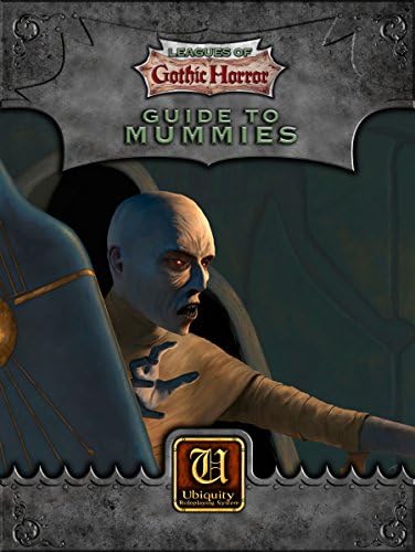 Leagues of Gothic Horror: Guide to Mummies (Ubiquity)(TAG20209)