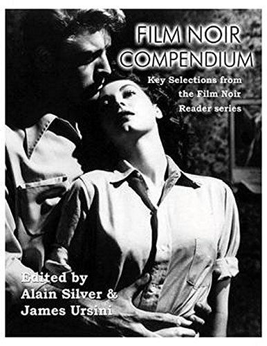 Film Noir Compendium: Key Selections from the Film Noir Reader Series