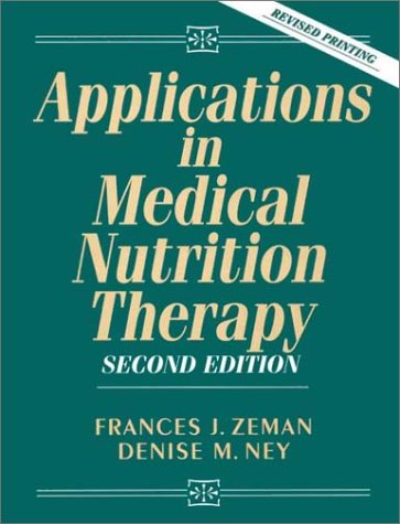 Applications in Medical Nutrition Therapy (2nd Edition)