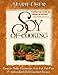 Soy of Cooking: Easy-to-Make, Vegetarian, Low-Fat, Fat-Free, and Antioxidant-Rich Gourmet Recipes by Marie Oser