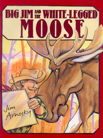 Big Jim and the White-Legged Moose