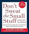 Don't Sweat the Small Stuff . . . and It's All Small Stuff: Simple Ways to Keep the Little Things from Taking Over Your Life (Don't Sweat the Small Stuff Series)