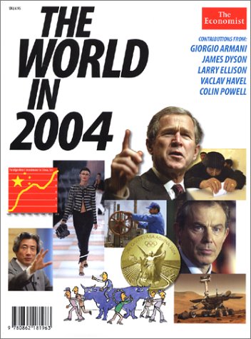 The " Economist " World in 2004: "Economist": 9780862181963 ...
