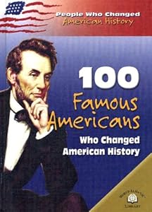 100 Famous Americans Who Changed... book by Samuel Willard Crompton