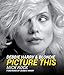 Debbie Harry & Blondie: Picture This