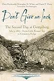 Don't Give an Inch: The Second Day at Gettysburg, July 2, 1863 (Emerging Civil War Series) by Daniel Davis, Chris Mackowski PhD
