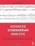 Advanced Schenkerian Analysis: Perspectives on Phrase Rhythm, Motive, and Form-Wow! eBook