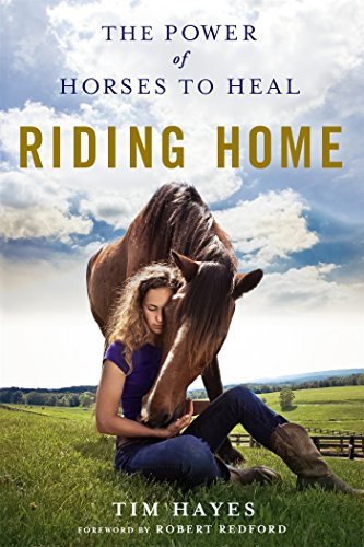 Download Riding Home: The Power of Horses to Heal