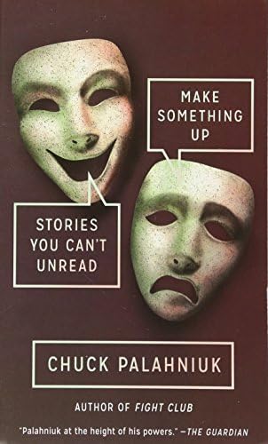 Make Something Up: Chuck Palahniuk