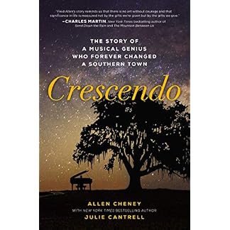Crescendo: The Story of a Musical Genius Who Forever Changed a Southern Town