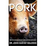 Pork: Or the Dangers of Pork-Eating Exposed: Annotated