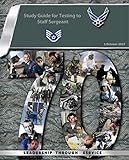 Study Guide for Testing to Staff Sergeant (SSGT): Air Force Handbook 1 (1 October 2017)