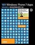 101 Windows Phone 7 Apps, Volume I: Developing Apps 1-50 by 
