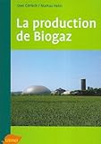 La Production de biogaz (French Edition) by 