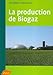 La Production de biogaz (French Edition) by 