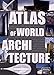 Atlas of World Architecture by 