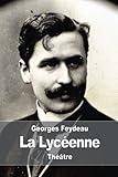 La Lycéenne (French Edition) by Georges Feydeau