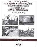 The Izmit (Kocaeli), Turkey Earthquake of August 17, 1999 Including Duzce Earthquake of November 12, 1999, Tang, Alex, 0784404941