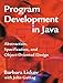 Program Development in Java: Abstraction, Specification, and Object-Oriented Design