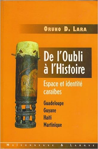 De Loubli A Lhistoire Espace Et Identite Caraibes - 