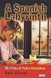 "A Spanish Labyrinth The Films of Pedro Almodovar" av Mark Allinson
