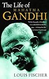 Front cover for the book The Life of Mahatma Gandhi by Louis Fischer