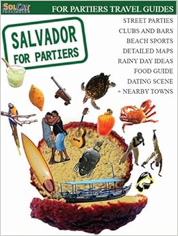 Salvador for Partiers, by Cristiano Nogueira