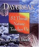 Daybreak: 52 Things Nature Teaches Us by 