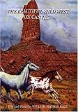 The Beautiful Wild West on Canvas by