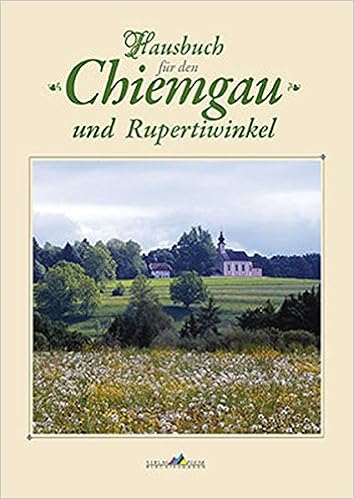Hausbuch Fuer Den Chiemgau Und Rupertiwinkel 4 Brumm Walter Eminger Juergen Weigand Hermann Giesen Christiane Irlacher Fritz Lang Johannes Lihotzky Rainer Mittermaier Susanne Rosenegger Albert Roth Hans Helmberg Hans