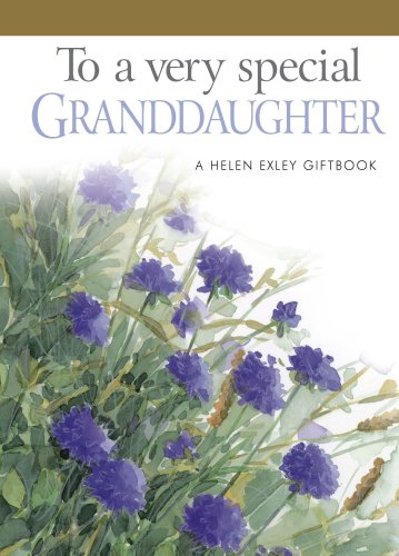 To A Very Special Granddaughter (Helen Exley Giftbooks)