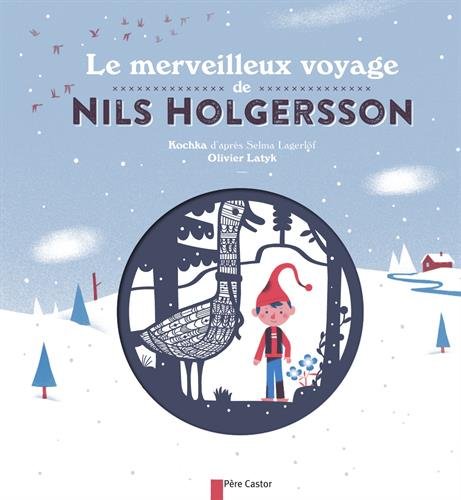 Le merveilleux voyage de Nils Holgersson by Kochka, Selma Lagerlöf