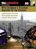 AFRO-CARIBBEAN & BRAZILIAN   RHYTHEMS FOR THE DRUMS DRUMMERS COLLECTIVEBOOK/CD (The Collective: Contemporary Styles)