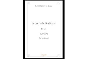 Secrets de Kabbale – Livre 3 : Vayikra (Le Lévitique) (Itinérances) (French Edition)