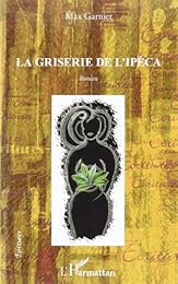 La  griserie de l'ipéca